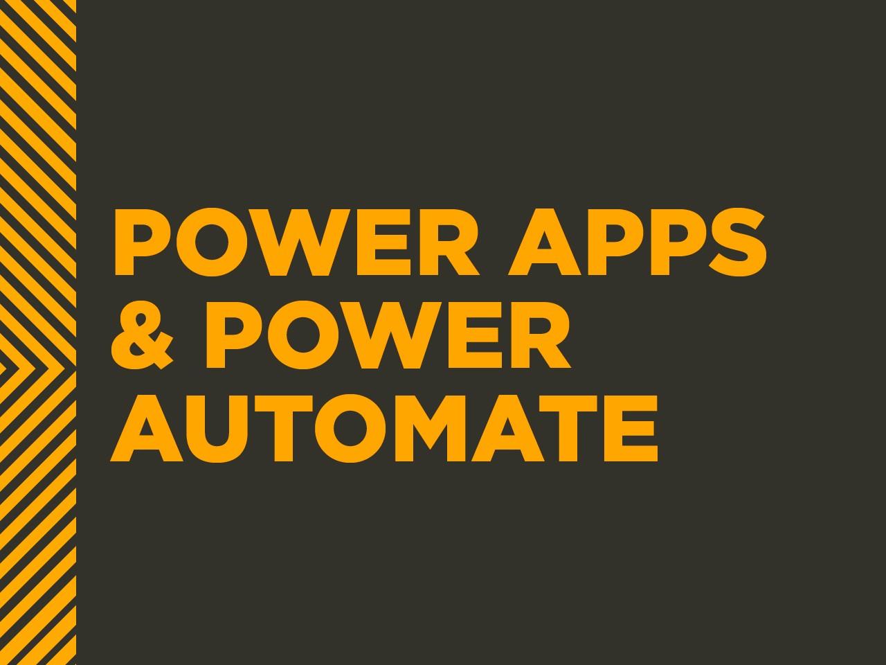 Power Apps & Power Automate Power Apps & Power Automate